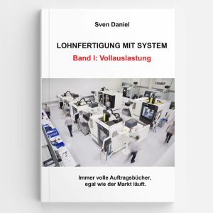 Lohnfertigung mit System: Vollauslastung